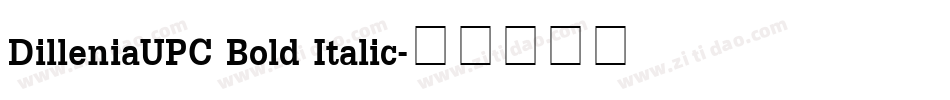 DilleniaUPC Bold Italic字体转换